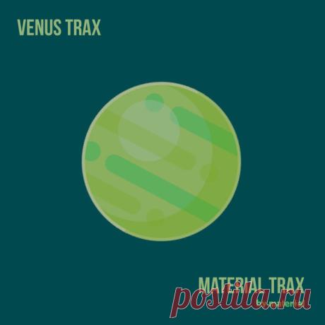 VA - Venus Trax MATERIALTRAX154 » MinimalFreaks.co