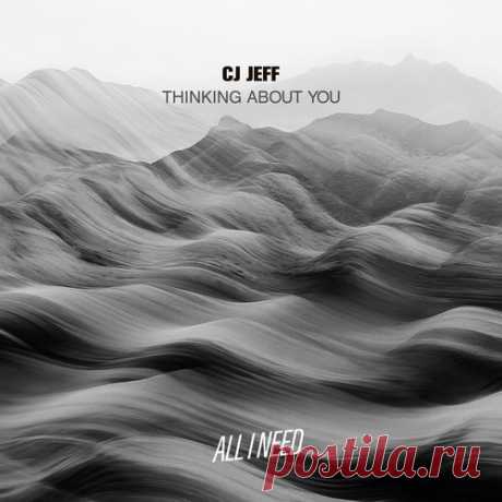 Cj Jeff - Thinking About You free download mp3 music 320kbps