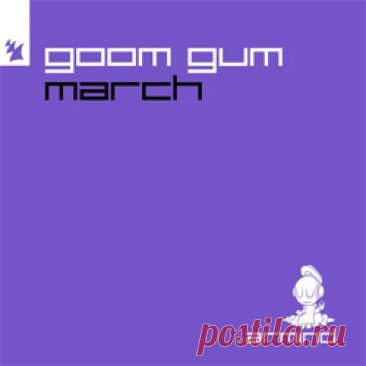 Goom Gum - March | 4DJsonline.com