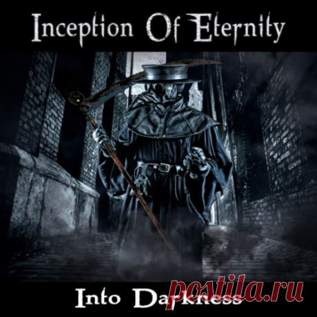 Inception Of Eternity - Into Darkness 2020 Germany
Жанр: Gothic Metal, Symphonic Metal