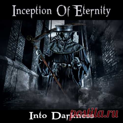 Inception Of Eternity - Into Darkness 2020 Germany
Жанр: Gothic Metal, Symphonic Metal