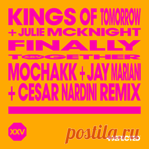 Kings Of Tomorrow, Julie McKnight - Finally - Mochakk, Jay Mariani & Cesar Nardini Remix | 4DJsonline.com