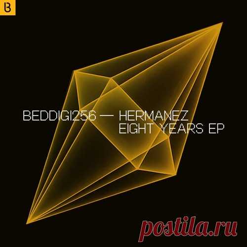 Hermanez - Eight Years EP [Bedrock Records ] free download mp3 music 320kbps