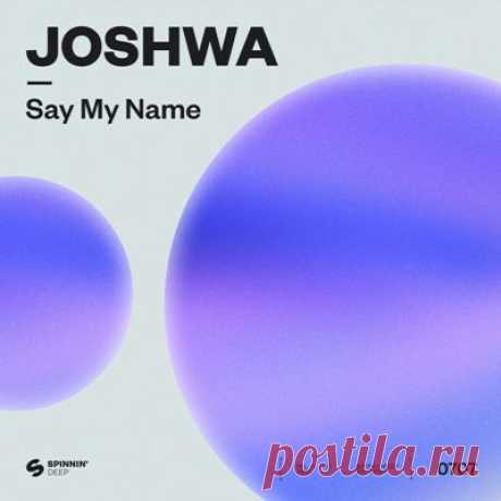 Joshwa - Say My Name (Extended Mix)