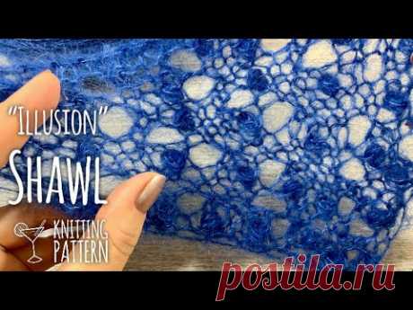 ШАЛЬ СПИЦАМИ &quot;ILLUSION&quot; 💙 / BEAUTIFUL SHAWL, KNITTING PATTERN