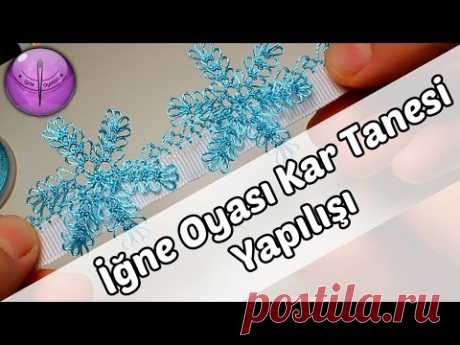 İğne Oyası Kar Tanesi Modeli Yapılışı HD Kalite