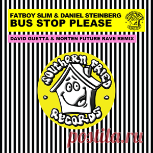 Fatboy Slim, Daniel Steinberg - Bus Stop Please (David Guetta & Morten Future Rave Remix) | 4DJsonline.com