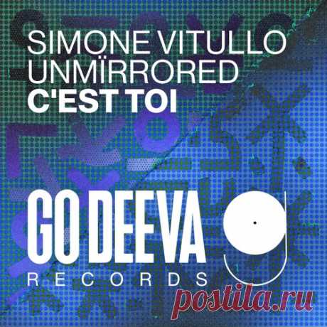 Simone Vitullo &amp; Unmirrored – C’est Toi [GDC205] Sharing-DB.club
