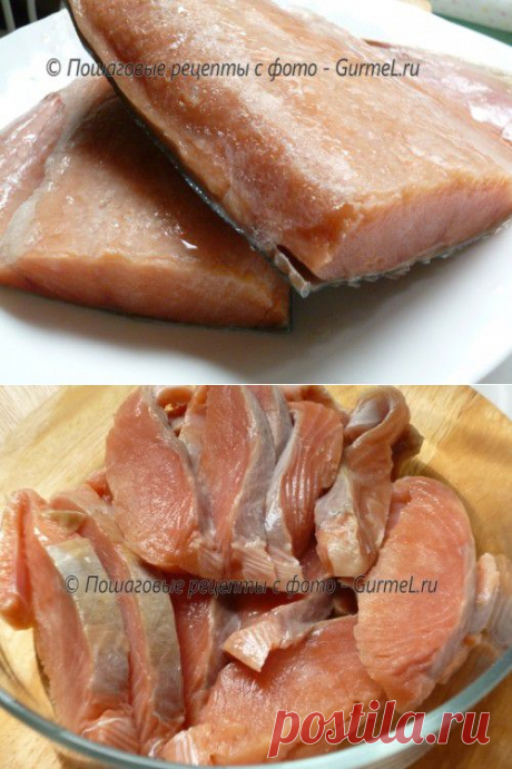 Соленая горбуша - недорогое удовольствие для тех, кому вдруг захотелось чего-то вкусного и деликатесного