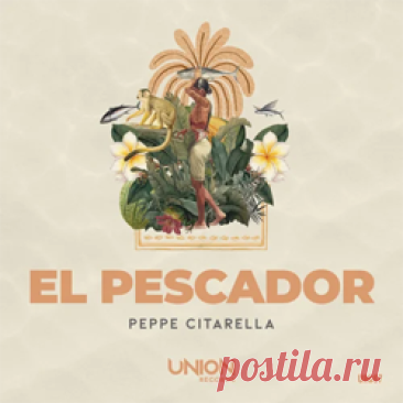 Peppe Citarella - EL PESCADOR (Extended Mix) | 4DJsonline.com