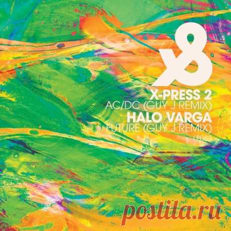 X-Press 2, Halo Varga – AC/DC (Guy J Remix) / Future (Guy J Remix) [LF083D]