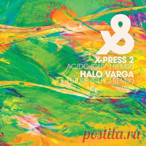 X-Press 2, Halo Varga – AC/DC (Guy J Remix) / Future (Guy J Remix) [LF083D]