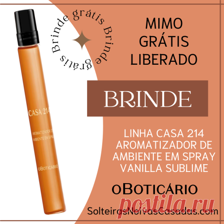 Fevereiro tem brinde!! ♥ Brinde grátis da Linha Casa 214 Aromatizador de Ambiente em Spray Vanilla Sublime. Confira e ganhe seu mimo do Boticário!