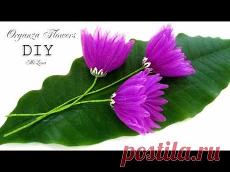 DIY MAGIC ORGANZA FLOWERS / ЦВЕТЫ ИЗ ОРГАНЗЫ, МК