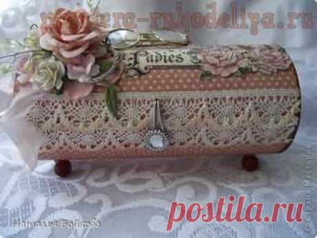 Мастер-класс: Шкатулка из банки от чипсов Мастер-класс: Шкатулка из банки от чипсов