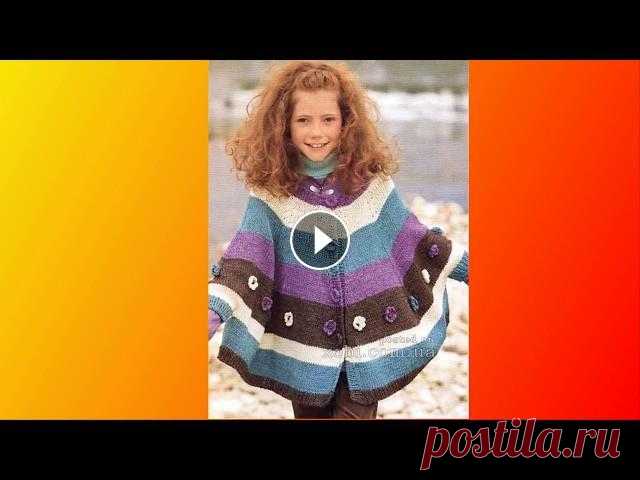 Pletena moda Детские вязаные пончо#2 Children's  poncho Knit Детские Креативные пончо Вязаные Спицами - 2019 Children's creative poncho Knit Еще больше идей в Интернет-магазины: «белорусский трикотаж» Одежда & О...