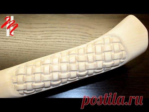 Плетёнка на топорище. Резьба по дереву - wood carving -  топорище на топор