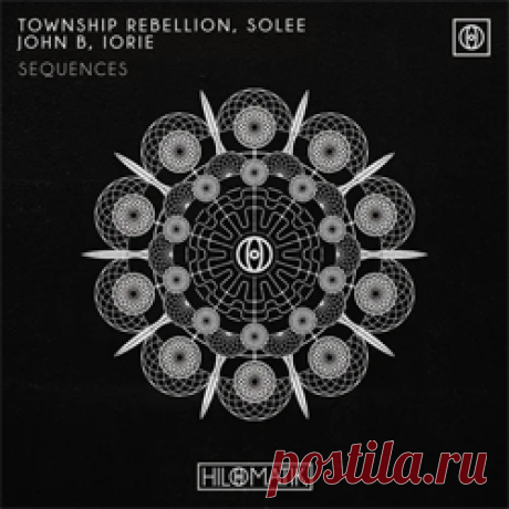Township Rebellion, Solee, John B, Iorie - Sequences (Extended Mix) | 4DJsonline.com