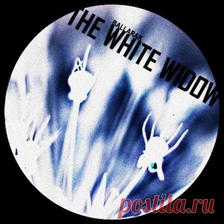 Ballarak – The White Widow - FLAC Music