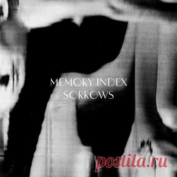 Memory Index - Sorrows (Single) (2025) 320kbps / FLAC