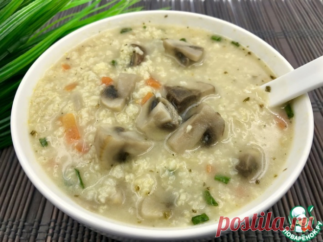 Постный суп с грибами и пшеном Кулинарный рецепт