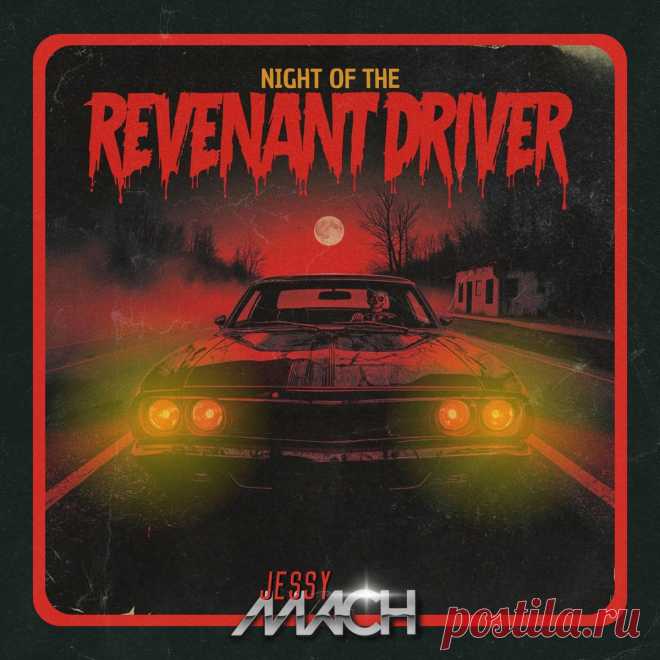 Jessy Mach - Night of the revenant driver (2025) 320kbps / FLAC