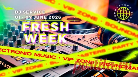 VIP - Fresh Week DJ Service 01 - 07 June 2026 | DJ | SoundMasters | Service