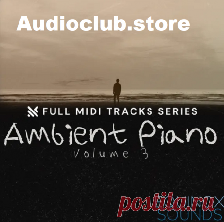 Equinox Sounds Full MIDI Tracks Series: Ambient Piano Vol 3 MIDI  | 173 KB

Ambient Piano Vol 3 by Equinox Sounds is one more collection of such atmospheric creativity, providing 30 well-structured MIDI sequence suitable for various music projects. Whatever your intention – to compose a soundtrack for a film, to create a trailer, to spice up a YouTube clip – these royalty-free pieces are ideal for film, ambient, and downtempo style genres.