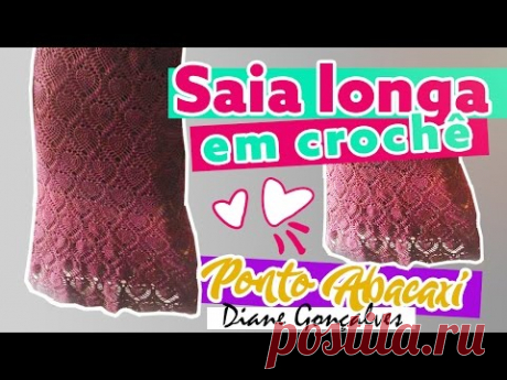 SAIA LONGA EM CROCHÊ (PONTO ABACAXI )DIANE GONÇALVES