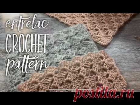 ЭНТЕРЛАК КРЮЧКОМ: ПРОСТО - красивое полотно / ENTRELAC CROCHET PATTERN