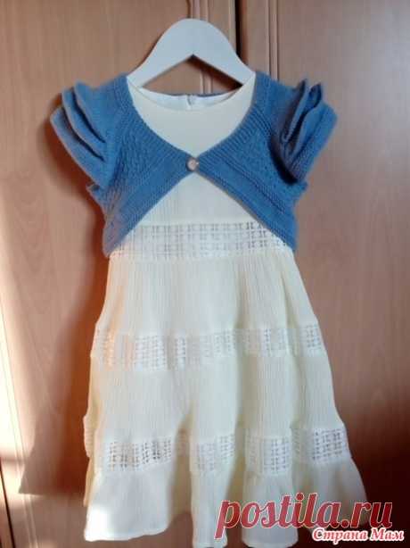 . Болеро спицами для девочки - Вязание - Страна Мам