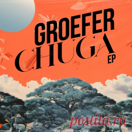 Groefer - Chuga free download mp3 music 320kbps
