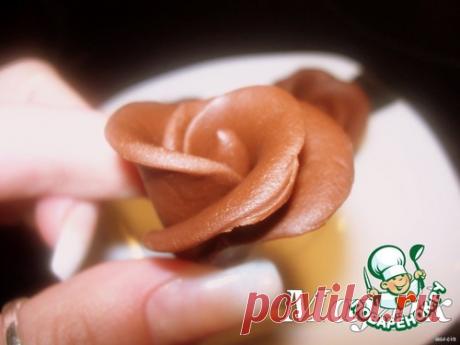 Шоколадная мастика и розочки из неe Кулинарный рецепт