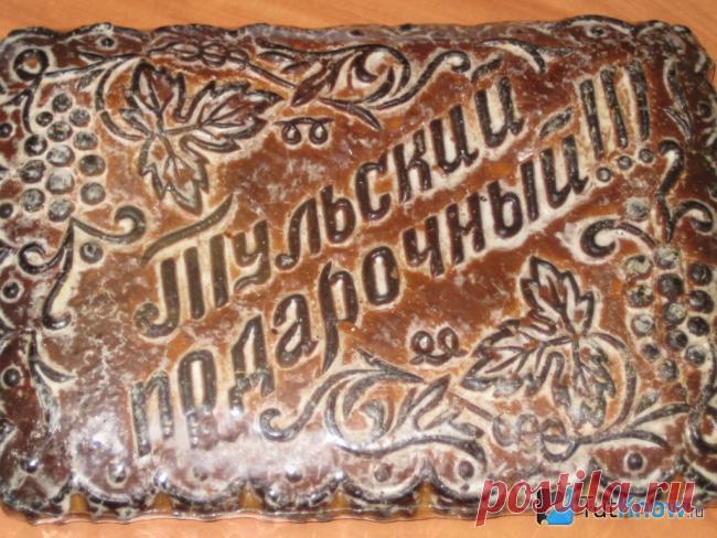 Тульский пряник: ТОП-4 рецепта, кулинарные советы