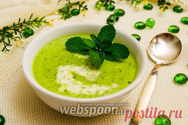 Суп-крем из зелёного горошка с мятой рецепт с фото, как приготовить на Webspoon.ru