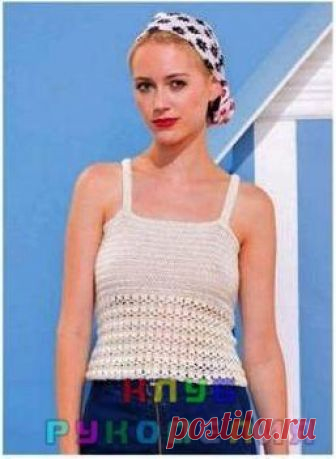 Белый топ с бретелями (крючок) - Клуб рукоделия Размеры: S/M/L/XL Вам потребуется: 4/5/5/6 мотков кремовой (цвет № 22415) пряжи Bergere de France Coton A Tricoter (100% мерсеризованного хлопка. 200 м/50