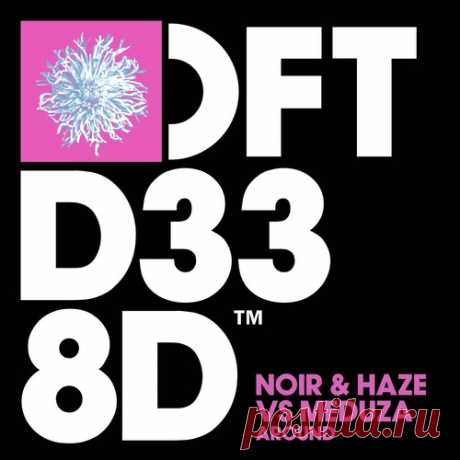 Download Noir, Haze, Meduza - Around - Extended Mix Meduza - Around Meduza - Around Meduza - Around DFTD338D7
