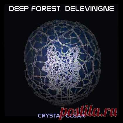 Deep Forest - Deep Forest Delevingne Crystal Clear (2024) [24Bit] free download mp3 music 320kbps
