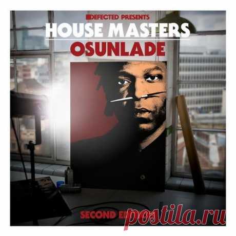 Download VA - Defected presents House Masters - Osunlade Label Defected Styles House, Tech House, Deep House, Nu Disco / Disco Date 2013-11-17 Catalog # HOMAS09D2 Length 261:17 Tracks 35