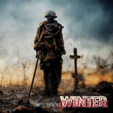 WINTER - Heroes (2023) Artist: WINTER Album: Heroes Year: 2023 Country: Germany Style: Gothic Rock, Gothic Metal