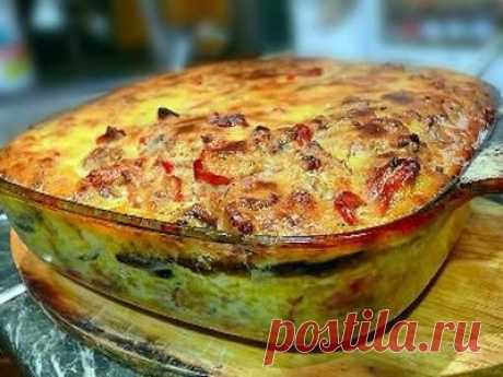 СОЧНЫЕ И ВКУСНЫЕ ЗАПЕКАНКИ С БАКЛАЖАНАМИ - ВАМ ОЧЕНЬ ПОНРАВЯТСЯ