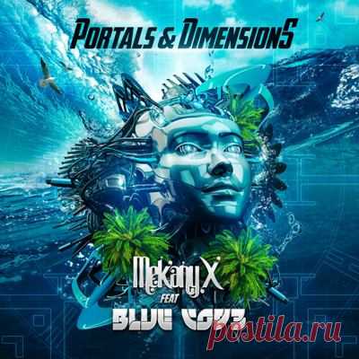 MekanyX, Blue Cod3 – Portals & Dimensions