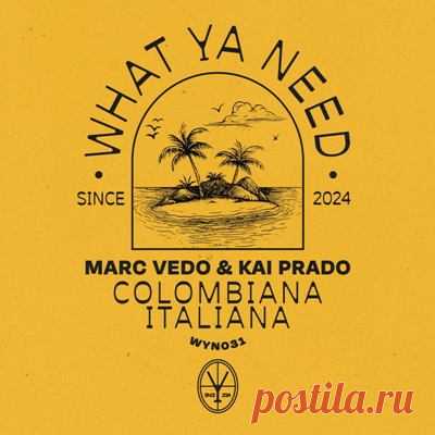 Marc Vedo, Kai Prado - Colombiana Italiana