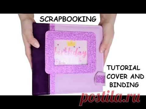 SCRAPBOOK BASE/ОБЛОЖКА И ПЕРЕПЛЕТ ПОП АП АЛЬБОМ/TUTORIAL BINDING AND COVER FOR POP UP ALBUM