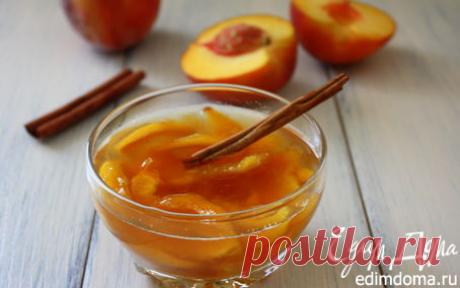 Персиковое варенье с коньяком | Кулинарные рецепты от «Едим дома!»