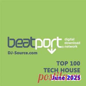 Beatport Top 100 Tech House June 2025 FLAC - DJ-Source.com
