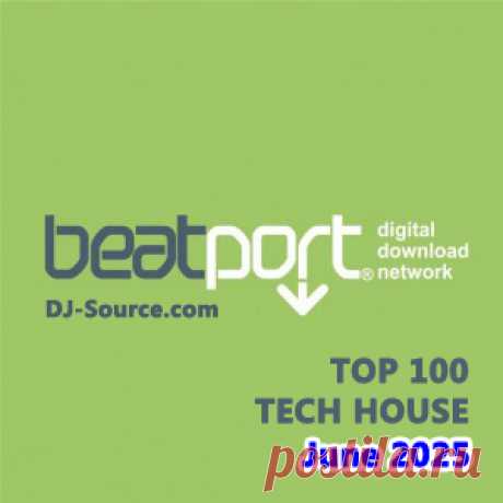 Beatport Top 100 Tech House June 2025 FLAC - DJ-Source.com