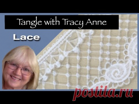 Tangle with Tracy Anne -  LACE