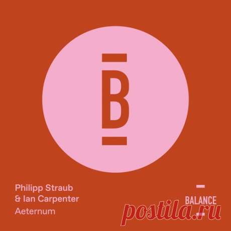 Philipp Straub, Ian Carpenter – Aeternum [BALANCE025EP]