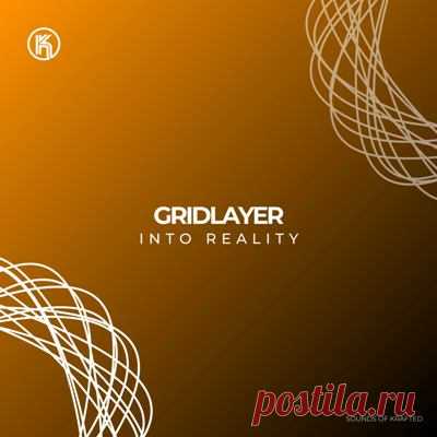 Gridlayer – Into Reality